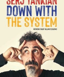 Down With The System