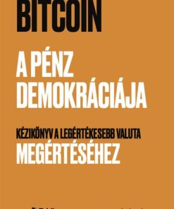 Bitcoin - A pénz demokráciája