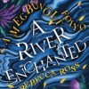 A River Enchanted - A megbűvölt folyó - Éldekorált kiadás