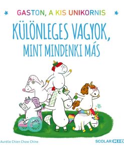 Gaston, a kis unikornis - Különleges vagyok, mint mindenki más