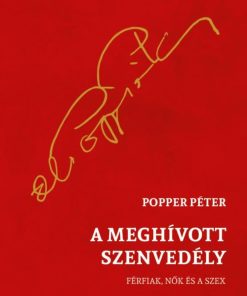 A meghívott szenvedély - Férfiak, nők és a szex