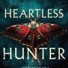 Heartless Hunter - Szívtelen vadász - Éldekorált kiadás