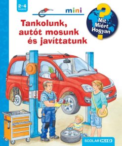 Tankolunk, autót mosunk és javíttatunk - Mit? Miért? Hogyan? Mini (73.)