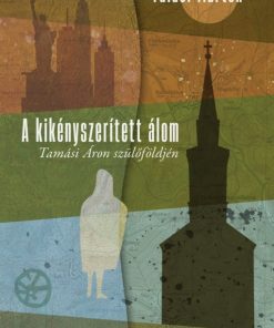 A kikényszerített álom – Tamási Áron szülőföldjén