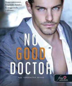 No Good Doctor - Egy tökéletlen orvos (Heart’s Edge hősei 2.)