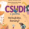 Csudi, a pacsirta 4. - Hol bújkálsz, Remény?