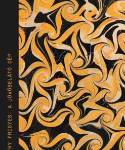 A jövőbelátó gép - Válogatott novellák