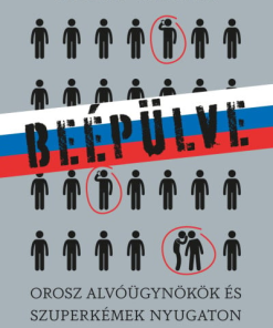 Beépülve - orosz alvóügynökök és szuperkémek Nyugaton