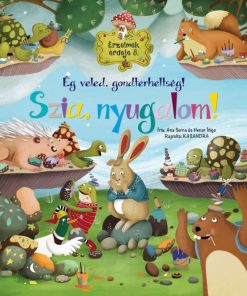 Érzelmek erdeje 8. - Ég veled, gondterheltség! Szia, nyugalom!