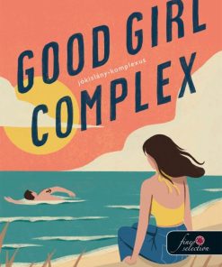 Good Girl Complex – Jókislány-komplexus (Avalon Bay 1.) (Önállóan is olvasható!