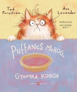 Puffancs morog, gyomra korog