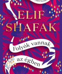 Folyók vannak az égben