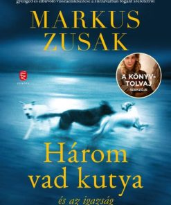 Három vad kutya és az igazság