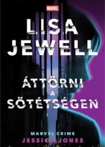 Áttörni a sötétségen - Jessica Jones