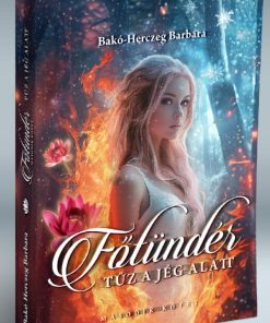 Főtündér - Tűz a jég alatt (Főtündér 2.)