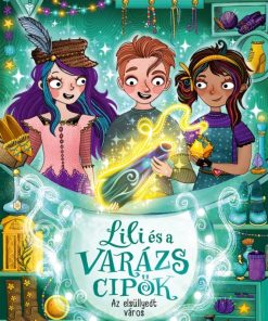 Az elsüllyedt város - Lili és a varázscipők 8.