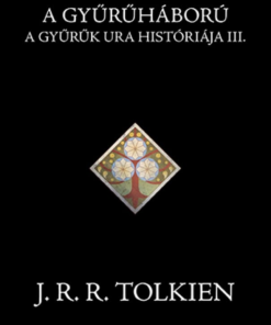 A Gyűrűháború - A Gyűrűk Ura históriája III.