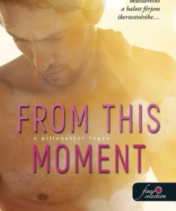 From This Moment - E pillanattól fogva