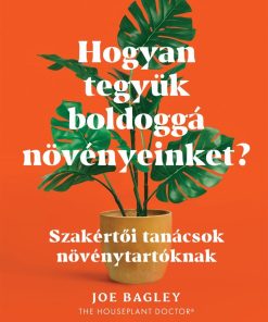 Hogyan tegyük boldoggá növényeinket?