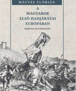 A magyarok első hadjáratai Európában