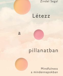 Létezz a pillanatban