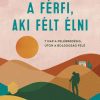 A férfi, aki fél élni
