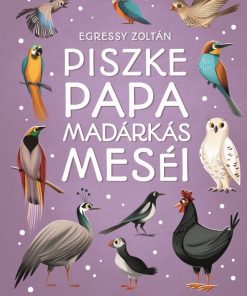 Piszke papa madárkás meséi