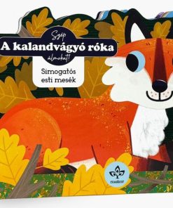A kalandvágyó róka - Simogatós esti mesék