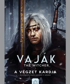 Vaják II. - The Witcher - A végzet kardja