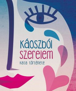Káoszból szerelem. Kata története