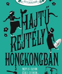 Úrilányok nem gyilkolnak 6. - Hajtű-rejtély Hongkongban - Éldekorált kiadás