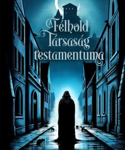 A Félhold Társaság testamentuma