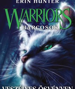 Warriors - Harcosok 5. - Veszélyes ösvényen