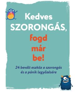 Kedves szorongás, fogd már be!