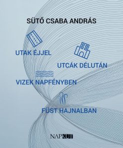 utak éjjel utcák délután vizek napfényben füst hajnalban