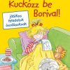 Kuckózz be Borival! - Barátnőm, Bori foglalkoztató
