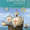 Történelem 6. Munkafüzet ? Interaktív 3D-animációkkal (MS-2861U)