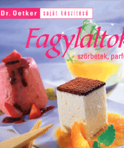 Saját készítésű fagylaltok szörbetek, parfék