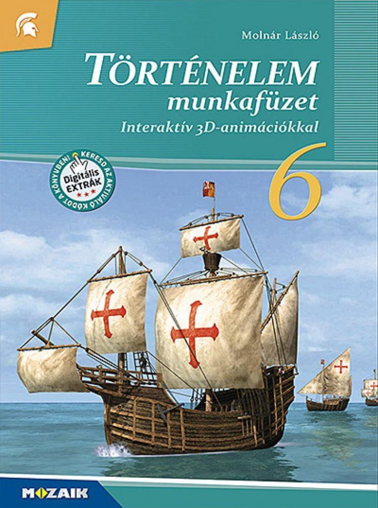 Történelem 6. Munkafüzet ? Interaktív 3D-animációkkal (MS-2861U) - Image 2
