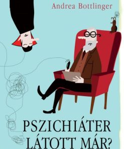 Alternative view of Pszichiáter látott már?