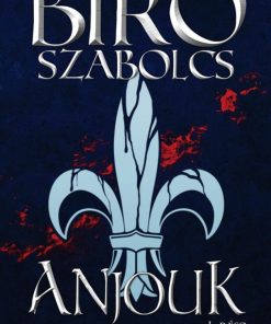 Alternative view of Anjouk I. - Liliom és vér