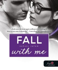Alternative view of Fall with Me - Zuhanj velem (Várok rád 4.) - Önállóan is olvasható!