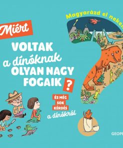 Alternative view of Magyarázd el nekem… Miért voltak a dínóknak olyan nagy fogaik?