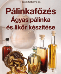 Alternative view of Pálinkafőzés - Ágyas pálinka és likőr készítése