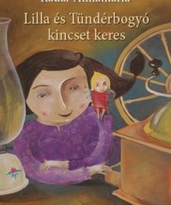 Alternative view of Lilla és Tündérbogyó kincset keres - Újabb érzelmi intelligencia fejlesztő mesék