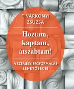 Alternative view of Hoztam,kaptam,átszabtam!
