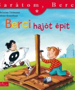 Alternative view of Berci hajót épít - Barátom, Berci