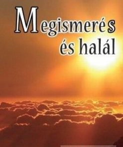 Alternative view of Megismerés és halál