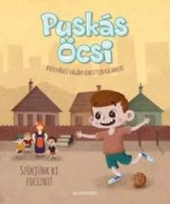 Alternative view of Puskás Öcsi - A külvárosi vagány hihetetlen kalandjai