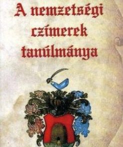 Alternative view of A nemzetségi czímerek tanúlmánya